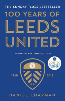 100 years of leeds united (ebook)-daniel chapman-9781785784316