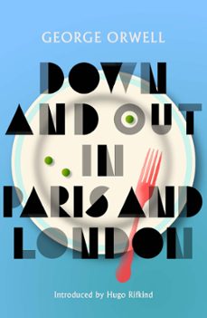 down and out in paris and london (ebook)-george orwell-9781788856416