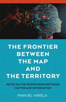 the frontier between the map and the territory (ebook)-manuel varela-9781803419916