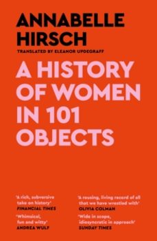 a history of women in 101 objects-annabelle hirsch-9781837260416