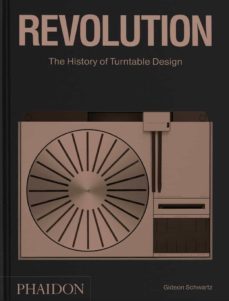 revolution, the history of turntable design-9781838665616