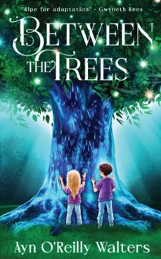 between the trees (ebook)-ayn o'reilly walters-9781839759116