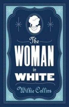 the woman in white-wilkie collins-9781847495716