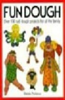 fun dough: over 100 salt dough projects for all the family-brenda porteous-9781870586016