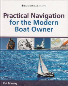 practical navigation for the modern boat owner (ebook)-pat manley-9781912177516