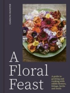 a floral feast-carolyn dunster-9781914902116