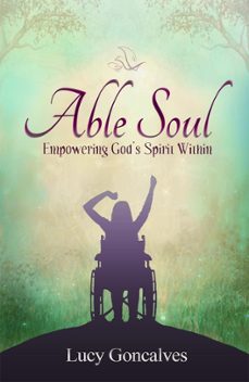 able soul empowering god's spirit within (ebook)-lucy goncalves-9781999032616