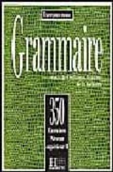 350 exercices grammaire superieur ii-9782010162916