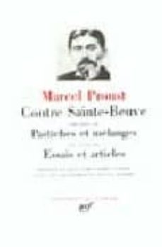 contre sainte-beuve; pastiches et melanges ; essais et articles-9782070106516