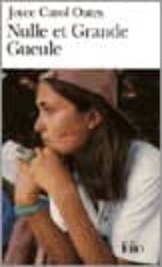 nulle et grande gueule-joyce carol oates-9782070425716