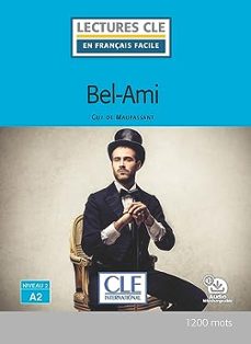 bel ami - niveau 3/b1 - livre + audio telechargeable (lectures cle en français facile)-9782090313116