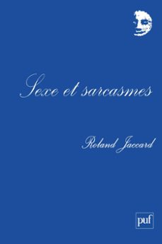 sexe et sarcasmes (ebook)-roland jaccard-9782130641216