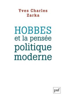 hobbes et la pensee politique moderne (ebook)-yves charles zarka-9782130792116