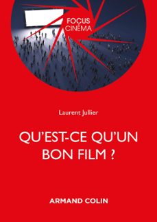 qu'est-ce qu'un bon film ? (ebook)-laurent jullier-9782200631116