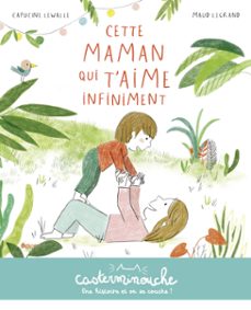 casterminouche - cette maman qui t'aime infiniment (ebook)-capucine lewalle-9782203245716