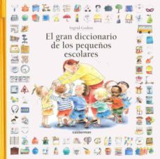 el gran diccionario de los pequeños escolares-ingrid godon-9782203751316