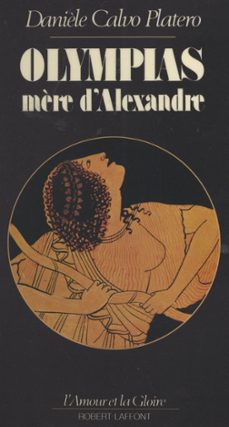 olympias, mère d'alexandre (ebook)-daniele calvo platero-9782221223116