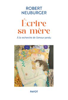 ecrire sa mère (ebook)-robert neuburger-9782228936316