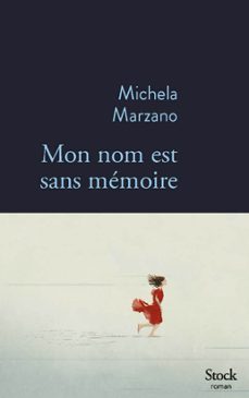 mon nom est sans memoire (ebook)-michela marzano-9782234091016