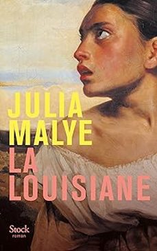 la louisiane-julia malye-9782234094116
