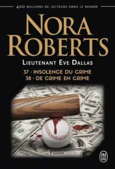 eve dallas - 37 & 38 - insolence du crime & de crime en crim-roberts nora-9782290207116