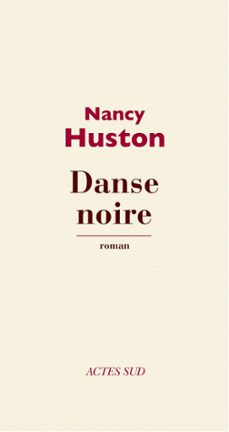 danse noire (ebook)-nancy huston-9782330024116