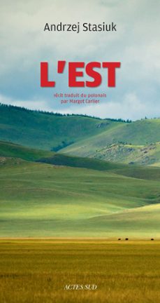 l'est (ebook)-andrzej stasiuk-9782330091316