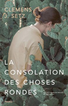 la consolation des choses rondes (ebook)-clemens j. setz-9782330137816