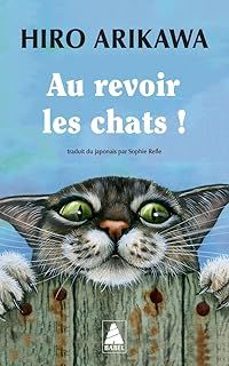 au revoir les chats !-hiro arikawa-9782330206116