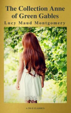 the collection anne of green gables (a to z classics) (ebook)-lucy maud montgomery-9782378072216