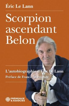 scorpion ascendant belon. lautobiographie deric le lann (ebook)-eric le lann-9782382833216