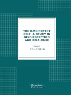 the omnipotent self, a study in self-deception and self-cure (ebook)-9782383832416