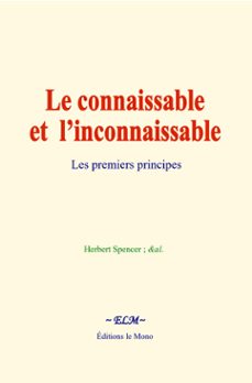 le connaissable et linconnaissable (ebook)-herbert spencer-9782386263316
