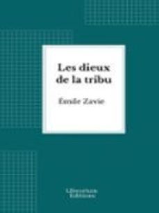 les dieux de la tribu (ebook)-emile zavie-9782387411716