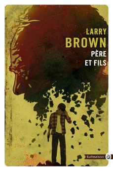 père et fils (ebook)-larry brown-9782404000916