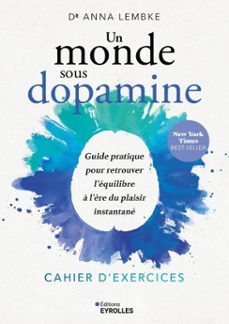 un monde sous dopamine : cahier d'exercices (ebook)-anna lembke-9782416815416