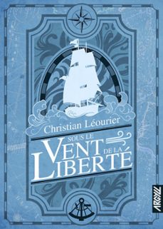 sous le vent de la liberte (ebook)-christian leourier-9782492403316