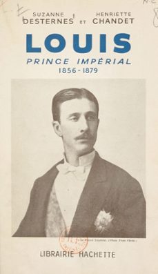 louis, prince imperial (ebook)-henriette chandet-suzanne desternes-9782706226816
