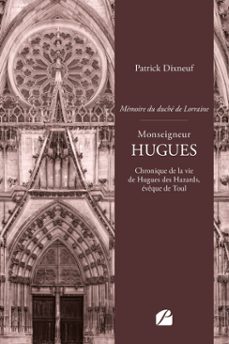 monseigneur hugues-patrick dixneuf-9782754779616