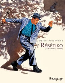 rebetiko (la mauvaise herbe) (ebook)-david prudhomme-9782754844116