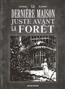 la dernière maison juste avant la foret n/b (ebook)-regis loisel-jean blaise djian-9782810212316
