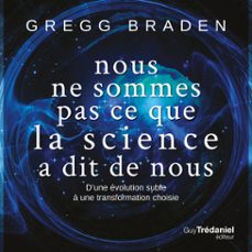 nous ne sommes pas ce que la science a dit de nous (audiolibro)-gregg braden-9782813224316