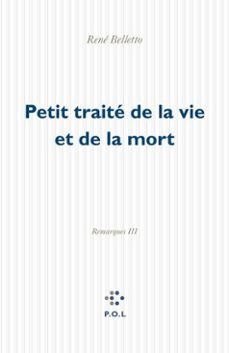 petit traite de la vie et de la mort (ebook)-rene belletto-9782818007716