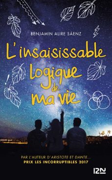 l'insaisissable logique de ma vie (ebook)-benjamin alire saenz-9782823854916
