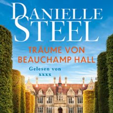 traume von beauchamp hall (audiolibro)-danielle steel-9783365013816