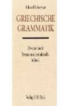 griechische grammatik: zweiter band syntax und syntaktische stili stik-9783406013416