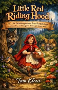 little red riding hood    an enchanting bedtime story that entertains, educates, and inspires young minds (ebook)-tom klein-9783565209316