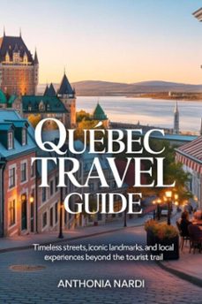 quebec travel guide (ebook)-anthonia nardi-9783565234516