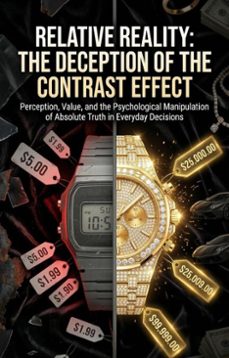 relative reality: the deception of the contrast effect (ebook)-gerald s. wilmoth-9783565331116