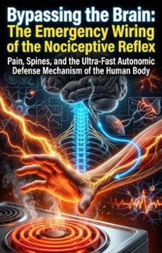 bypassing the brain: the emergency wiring of the nociceptive reflex (ebook)-lisa johnson-9783565369416